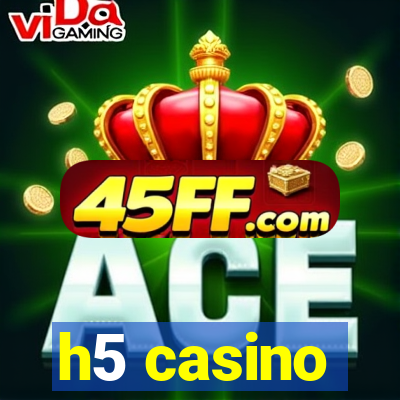 h5 casino